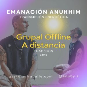 Emanación Anukhim | 16 de Julio